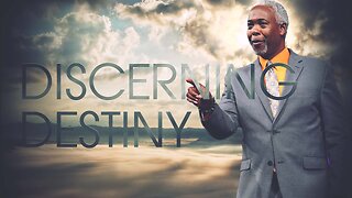 Discerning Destiny - Bishop Dale C. Bronner