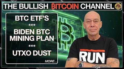 Bitcoin pouring into ETF's - Biden Mining Registry plans - UTXO’s & dust - More! (Ep 591)