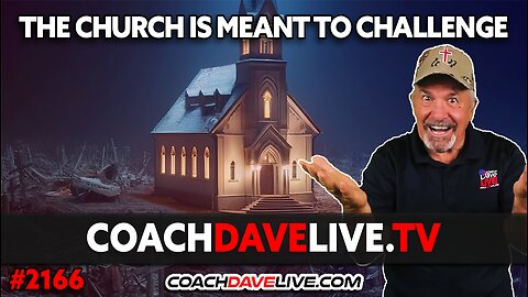 THE CHURCH IS MEANT TO CHALLENGE | 6-4-2024