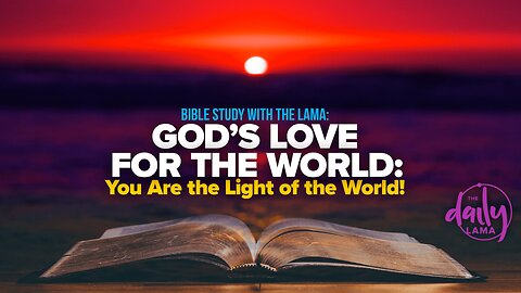 God's Love for the World: You Are the Light of the World
