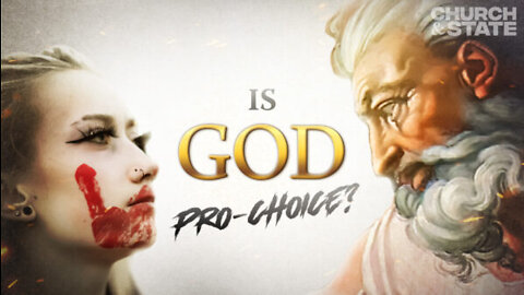 Is God Pro-Choice? Pastor Destroys Leftist Fallacy | Trailer | Church & State