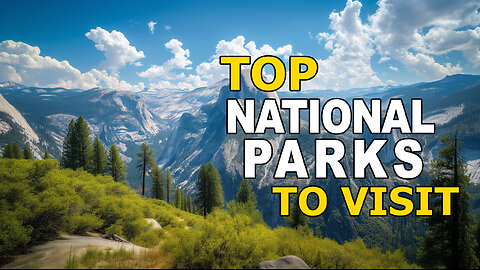 Seasonal Wonders The Best Times to Visit Top National Parks - Go Travel