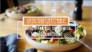 Garlic Steak Bite Salad with Tarragon Dressing