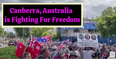 Australia is All In After Protesting For Freedom at a Massive Weekend Rally in Canberra