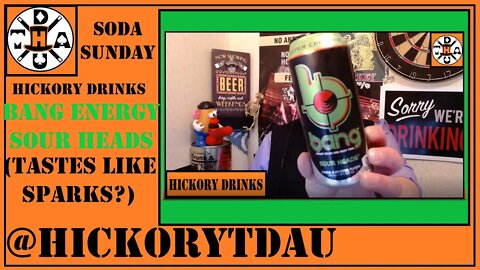 Hickory Drinks Bang Sour Heads. Tastes Like Sparks? I Soda Sunday!