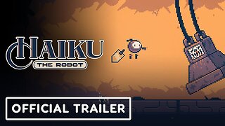 Haiku The Robot - Official Launch Trailer