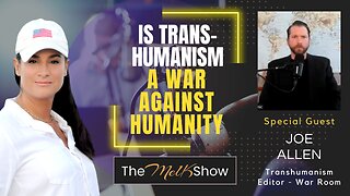 Mel K & Joe Allen | Is Transhumanism A War Against Humanity | 9-21-23