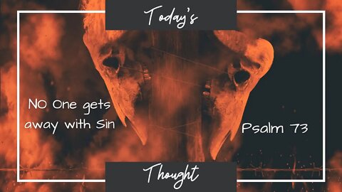 Today's Thought: No One Gets Away with Sin | Psalm 73 KJV