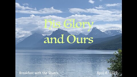 His Glory and Ours - Breakfast with the Silvers & Smith Wigglesworth Apr 6