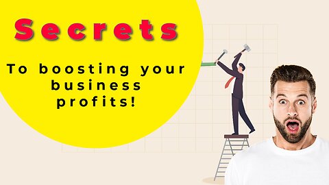 Secrets to Boosting Your Business Profits!!