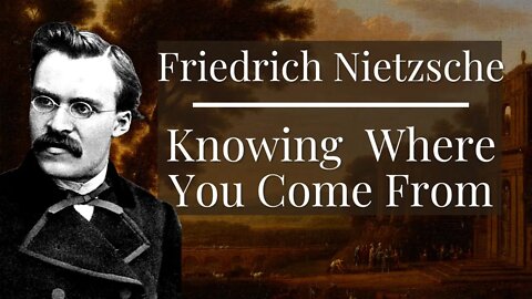 Why History is Necessary for Existential Meaning | Nietzsche’s Philosophy of History II