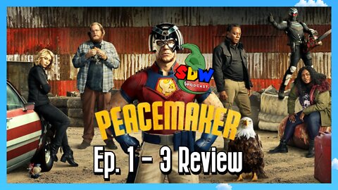 Peacemaker - Ep. 1-3 Review