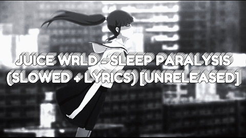 Juice WRLD - Sleep Paralysis (Slowed + Lyrics) [Unreleased]
