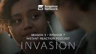 'Invasion' Season 2, Episode 7 Instant Reaction