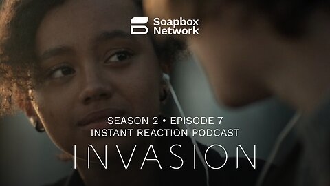 'Invasion' Season 2, Episode 7 Instant Reaction