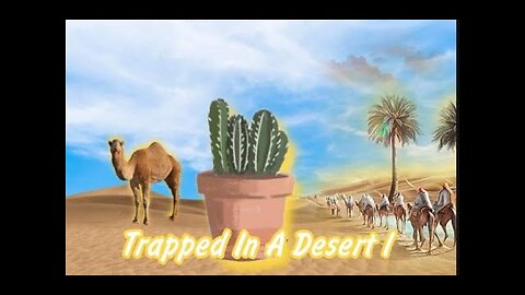 Trapped In The Desert Storytime Part 1