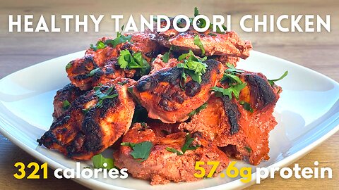 5 Minute Healthy Chicken Tandoori Recipe (321 Calories Per Serving)