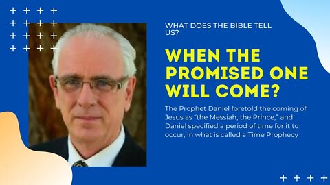 Does the Bible Tell Us When The Promised One Will Come?