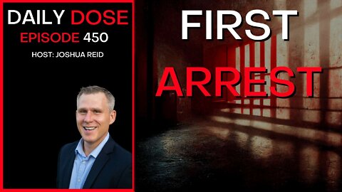 Ep. 450 | First Arrest | The Daily Dose