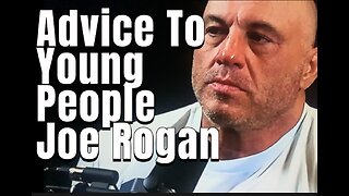 Joe Rogan’s Advice to young people #joerogan
