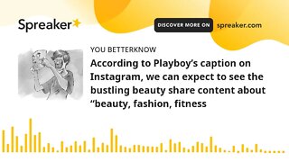According to Playboy’s caption on Instagram, we can expect to see the bustling beauty share content