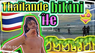Bikini Island en Thaïlande | Oh ça devrait être amusant !