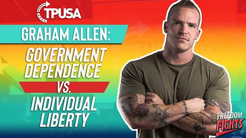Graham Allen Lays Out the Debate | Government Dependency vs. Individual Liberty