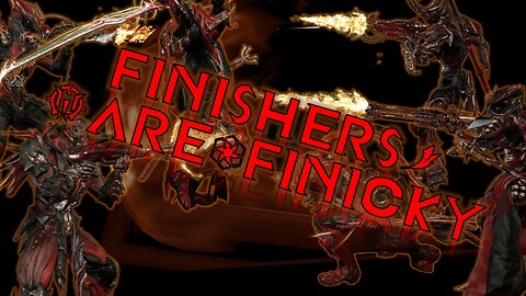Warframe | In Pursuit of Finishers | 141