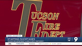 Tucson Fire Department reopens six units shut down due to short staff