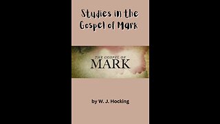 Study in the Gospel of Mark by W. J. Hocking, Section 15
