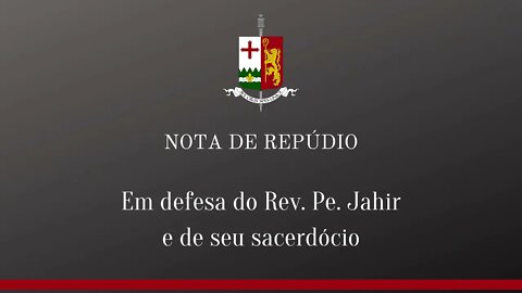 Em defesa do Pe. Jahir e de seu sacerdócio, por S. E. R. Dom Tomás de Aquino