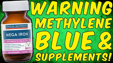 WARNING DO NOT TAKE METHYLENE BLUE WITH SUPPLEMENTS!