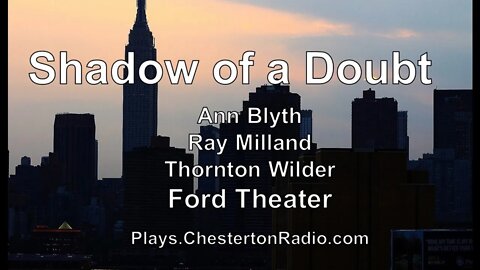 Shadow of a Doubt - Ann Blyth - Ray Milland - Thornton Wilder - Ford Theater