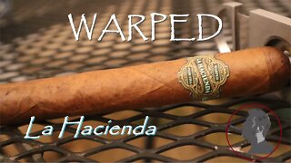 Warped Cigars La Hacienda, Jonose Cigars Review