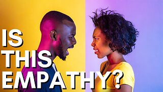 How To Understand Empathy in RELATIONSHIPS!