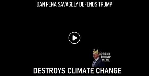 Dan Pena savagely defends Trump and Destroys Climate Change