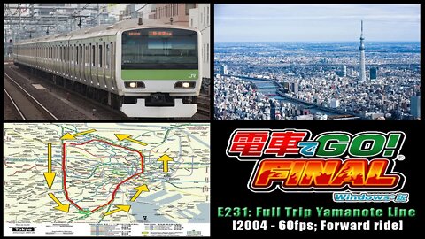 Densha de GO! FINAL (2004) - E231: Full Trip Yamanote Line (Forward; Day) 60fps