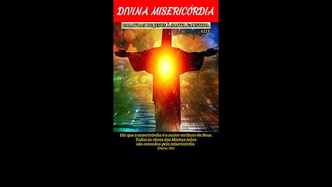 #115 - Diz que a misericórdia é o maior atributo de Deus