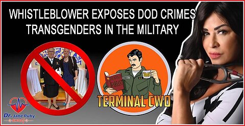 Whistleblower Exposes DOD Crimes & Transgender Agenda Destroying the US Military