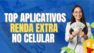 ✅TOP APLICATIVOS PARA RENDA EXTRA NO CELULAR