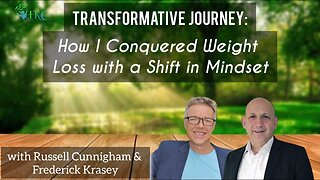 Transformative Journey: How I Conquered Weight Loss with a Shift in Mindset | w/ Freddy and Russell