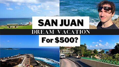 San Juan Travel Vlog | Can you Have a dream vacation in San Juan for $500?