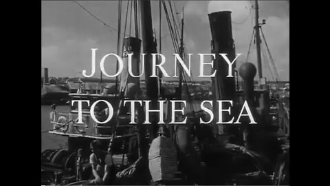 Journey To The Sea 1954