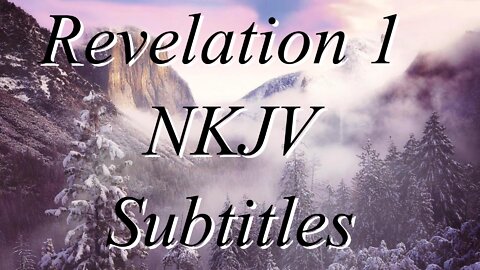 The Holy Bible~Revelation 1 (Audio Bible - NKJV) subtitles