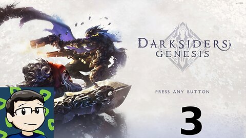 Preserving the Balance! Darksiders Genesis Part 3!