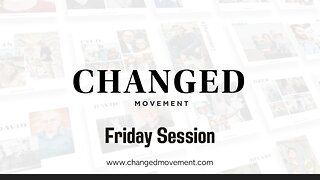 Changed Conference - Friday Night
