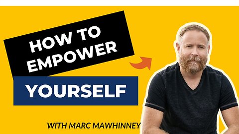 How To EMPOWER Yourself