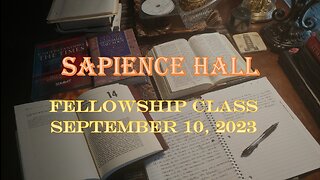 Sapience Hall - Fellowship Class - September 10, 2023 - Hebrews 5:1-10