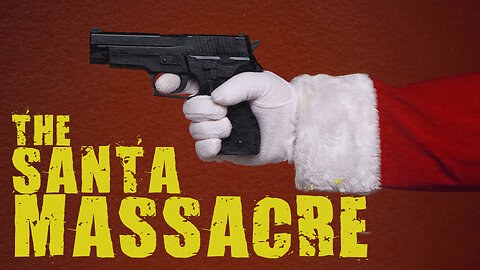 The Santa Massacre