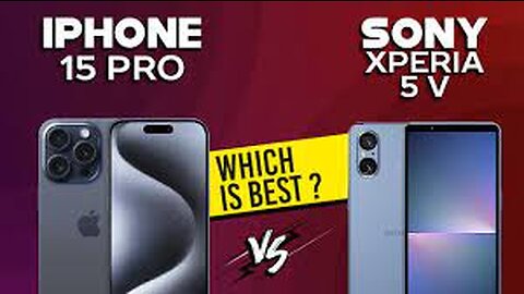 Sony Xperia 5 V vs IPhone 15 Pro Max